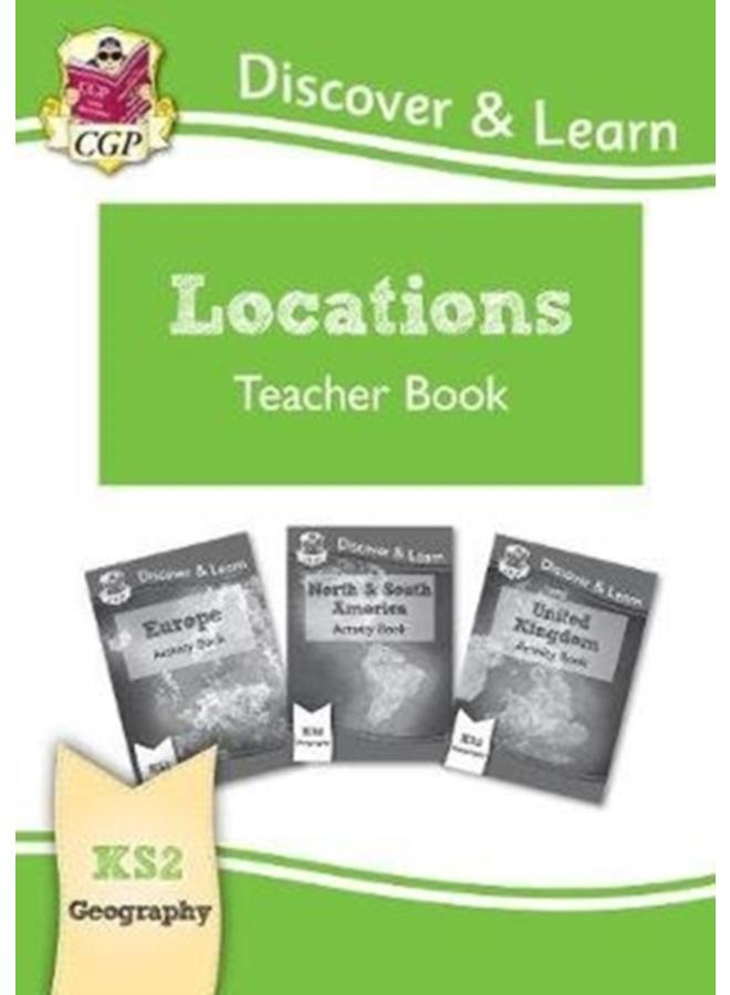 KS2 Geography Discover & Learn: Locations - Europe, UK and Americas Teacher Book 
