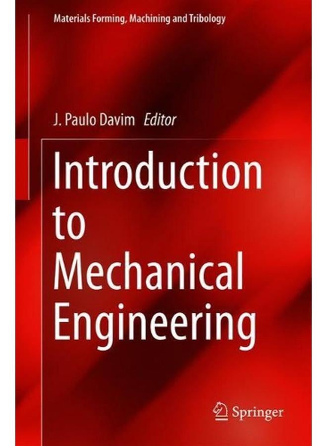 Introduction to Mechanical Engineering (Materials Forming, Machining and Tribology)