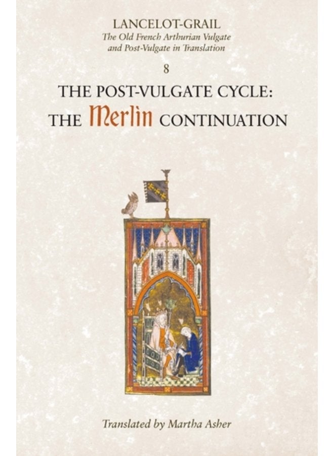 Lancelot Grail 8 The Post Vulgate Cycle The Merlin Continuation The Old French Arthurian Vulgate and Post Vulgate in Translation - Paperback