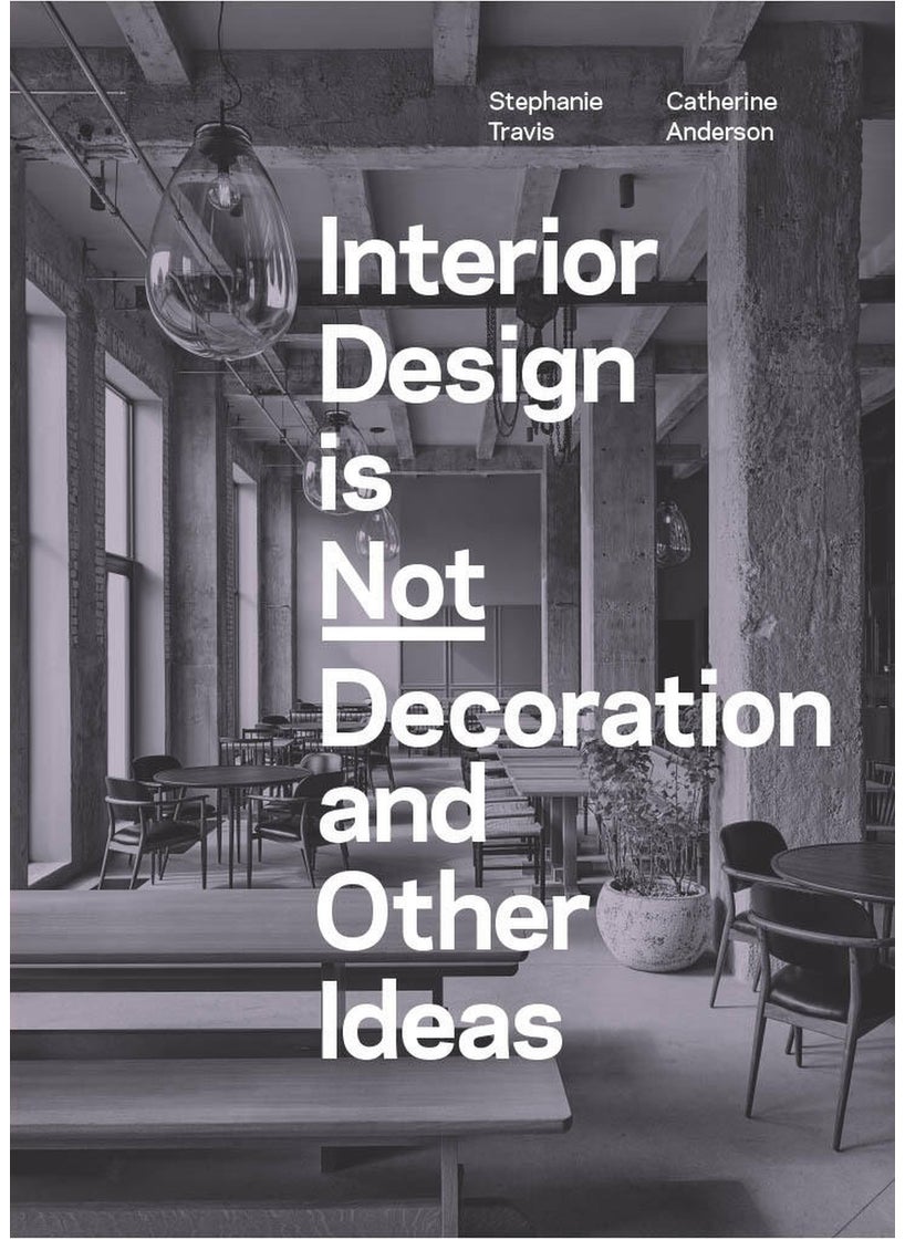 Interior Design is Not Decoration And Other Ideas 