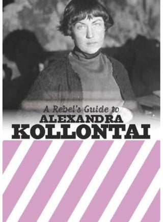 A Rebel's Guide To Alexandra Kollontai - pzsku/Z44F4A67D2552CA1E5A2FZ/45/1746226288/9cc3c15e-de41-402e-b126-4128f29cd469