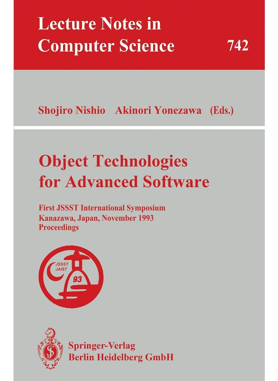 Object Technologies for Advanced Software: First JSSST International Symposium, Kanazawa, Japan, November 4-6, 1993. Proceedings 