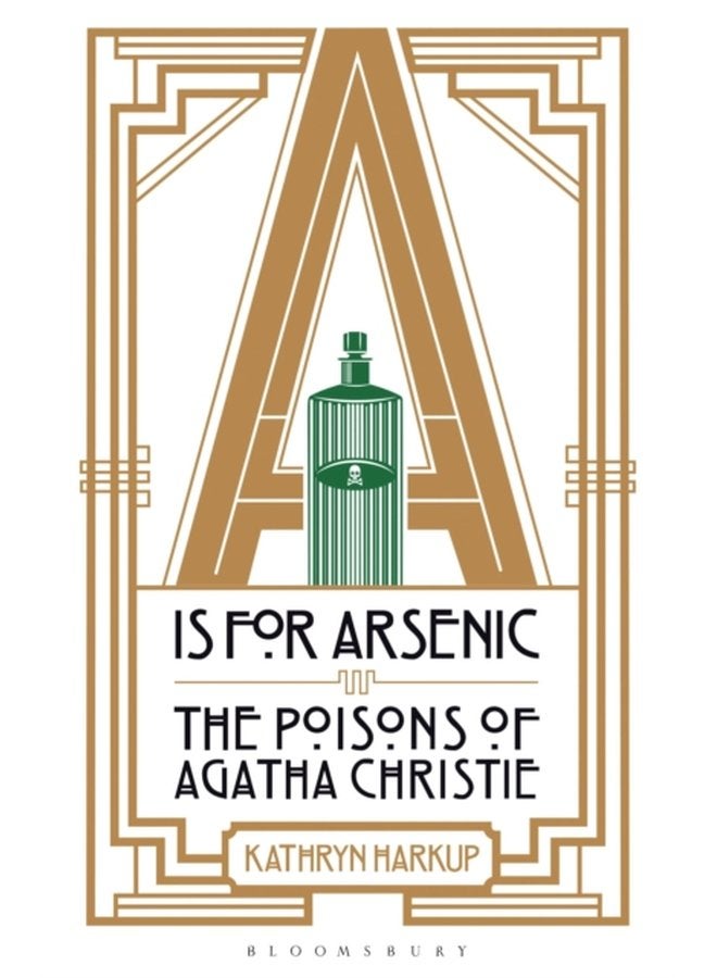 A is for Arsenic The Poisons of Agatha Christie - Paperback