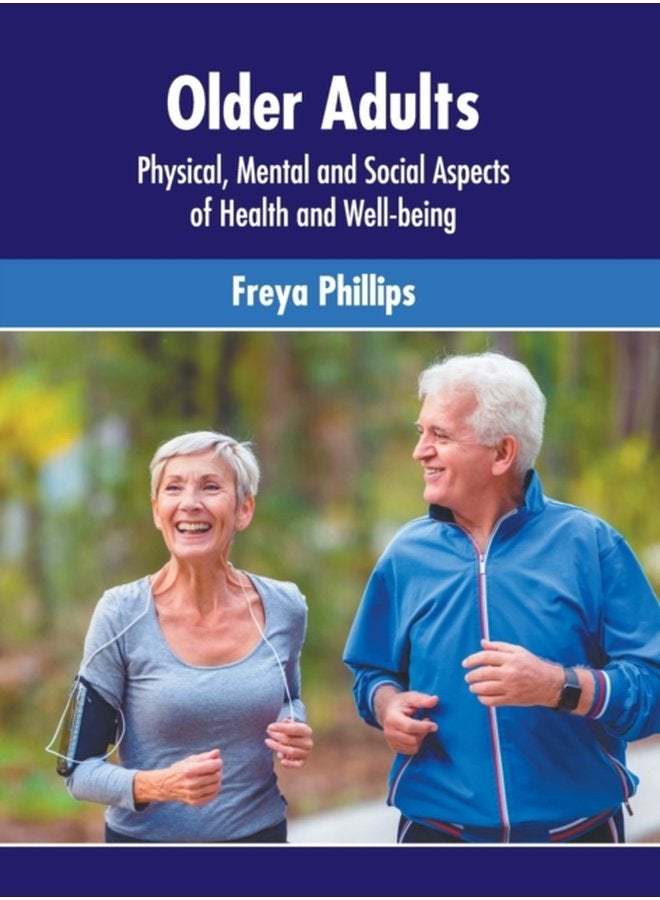 Older Adults Physical Mental and Social Aspects of Health and Well Being - Hardback