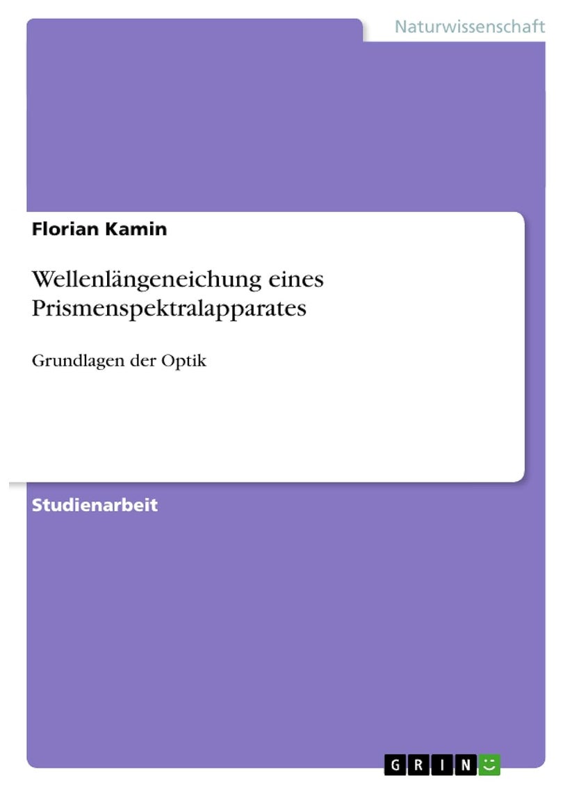 Wellenlängeneichung eines Prismenspektralapparates: Grundlagen der Optik 