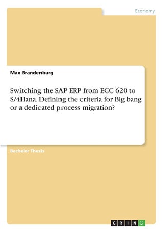 Switching the SAP ERP from ECC 620 to S/4Hana. Defining the criteria for Big bang or a dedicated process migration? - pzsku/Z451390BD4BCD1B5BBCEBZ/45/1749032066/5bd1eeb2-6bf5-4e85-b6f6-75b13f5505cb