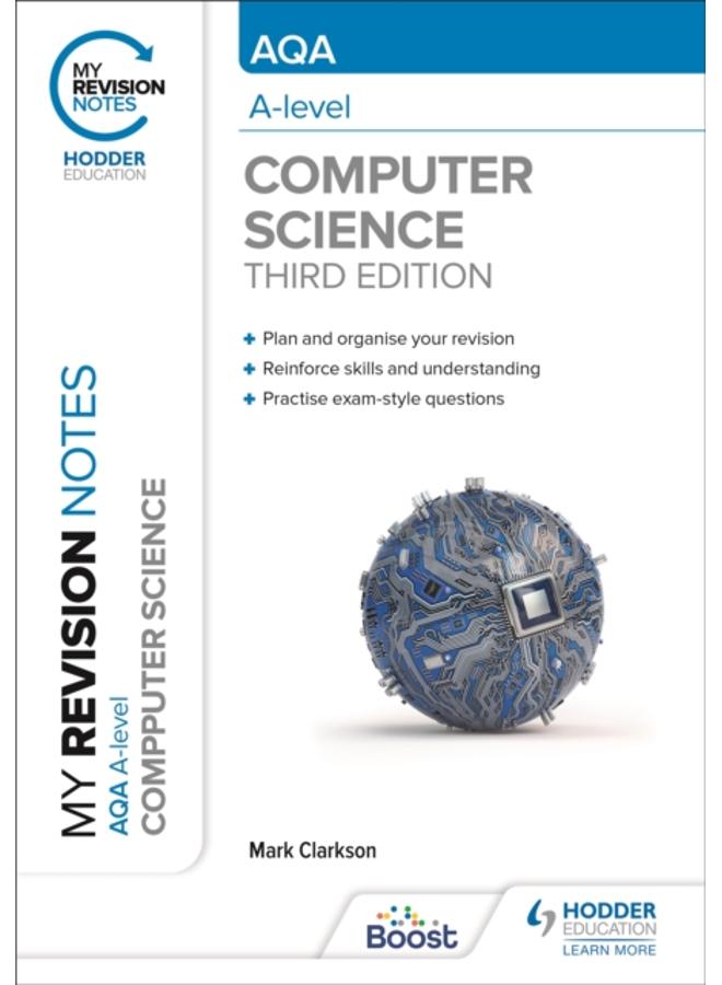 My Revision Notes: AQA A-level Computer Science 