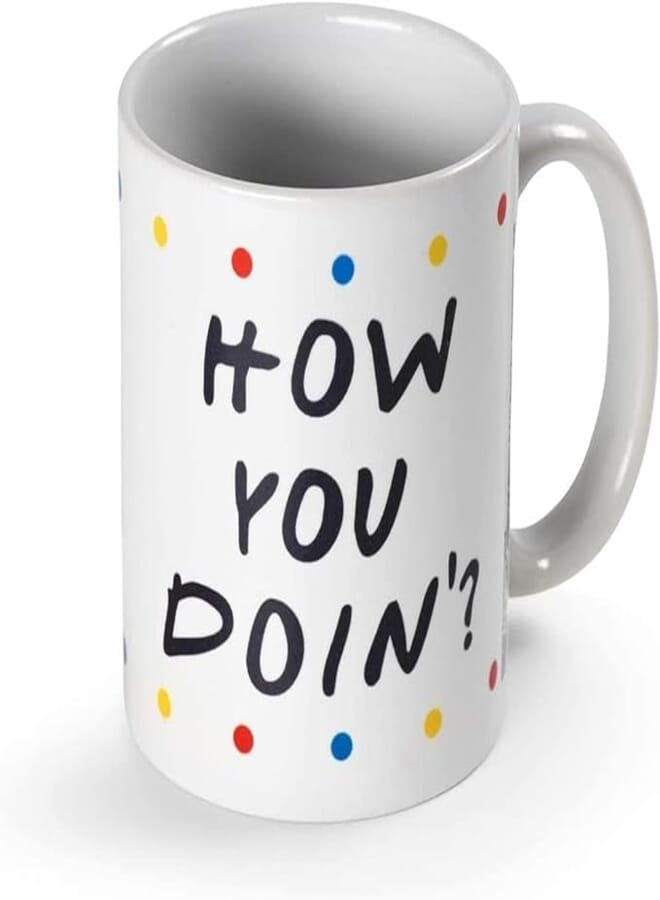ella - Friends Mug How You Doin'?
