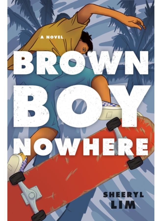 Brown Boy Nowhere : A Novel 