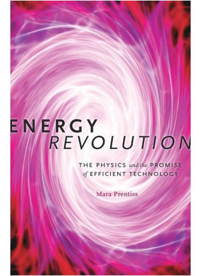 Energy Revolution: The Physics and the Promise of Efficient Technology 
