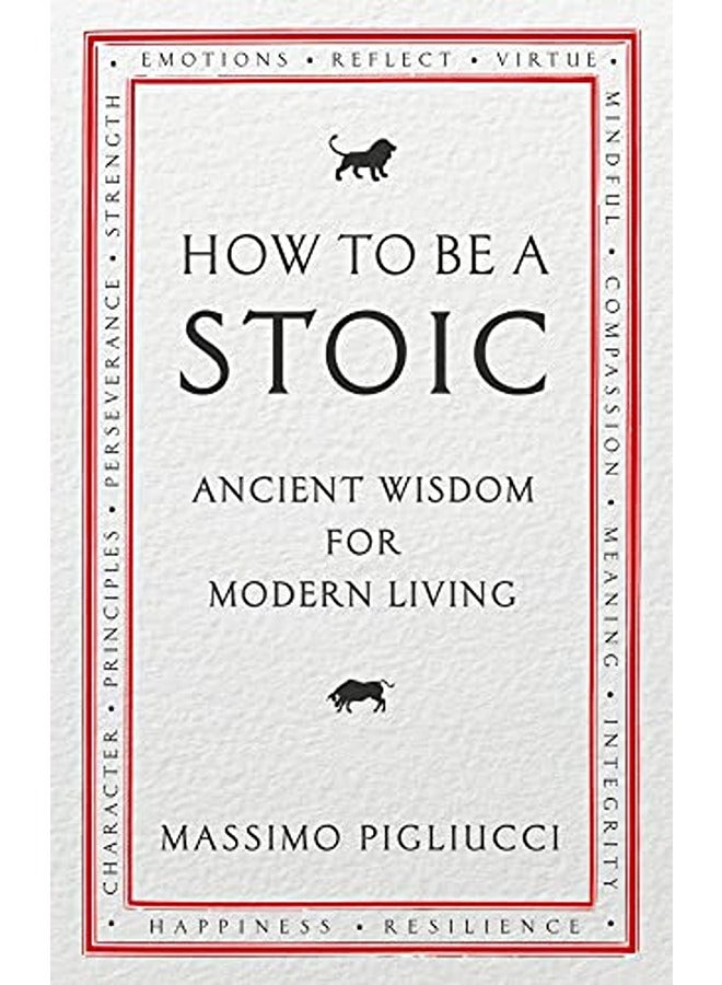 كيف تكون رواقياً: حكمة قديمة للحياة الحديثة