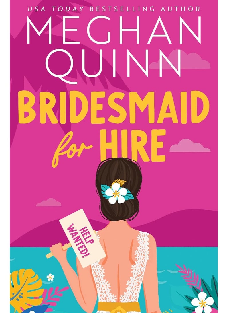 Bridesmaid for Hire by Meghan Quinn
