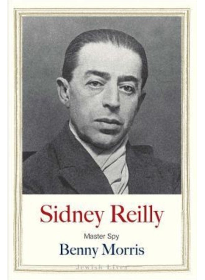 Sidney Reilly : Master Spy 