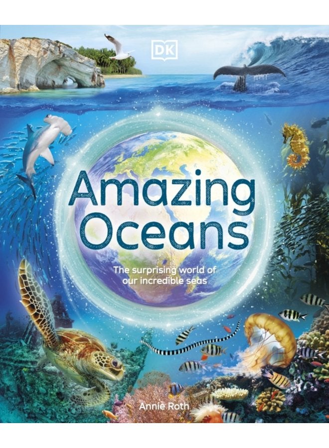 المحيطات المدهشة: العالم المفاجئ لبحارنا الرائعة - غلاف صلب