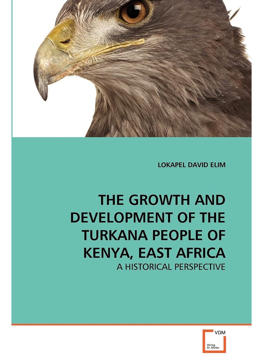 THE GROWTH AND DEVELOPMENT OF THE TURKANA PEOPLE OF KENYA, EAST AFRICA  - Image 1