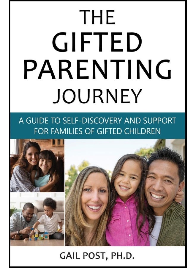 The Gifted Parenting Journey: A Guide to Self-Discovery and Support for Families of Gifted Children 