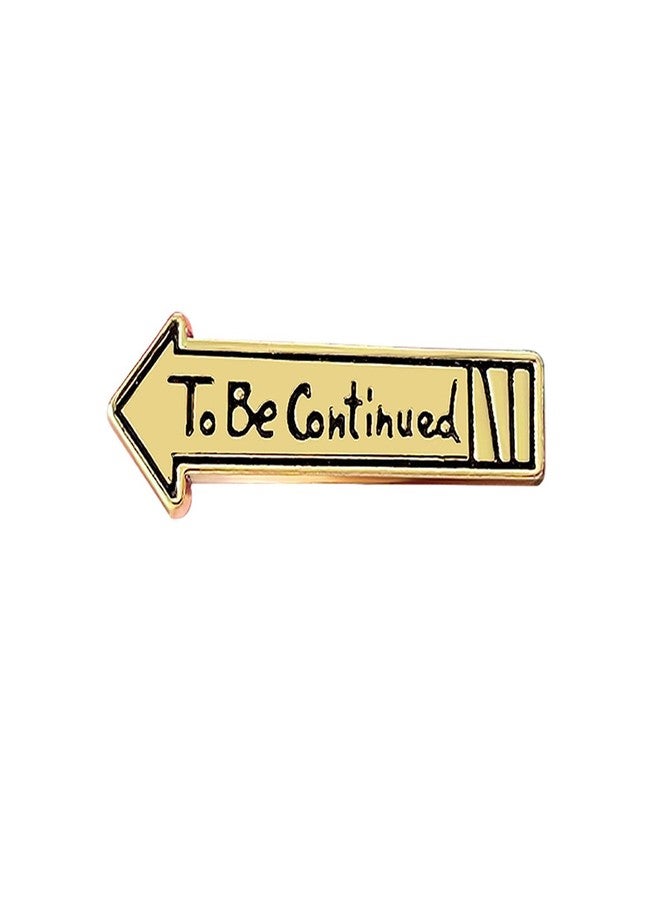 POYAMUSE Funny Anime To Be Continued Brooch Pin Badge - Cartoon Memorial Jewelry for Anime Fans-gold - Image 1