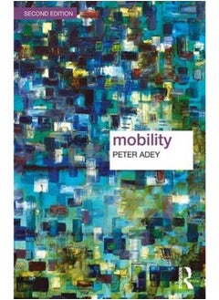 Mobility (Key Ideas in Geography) 