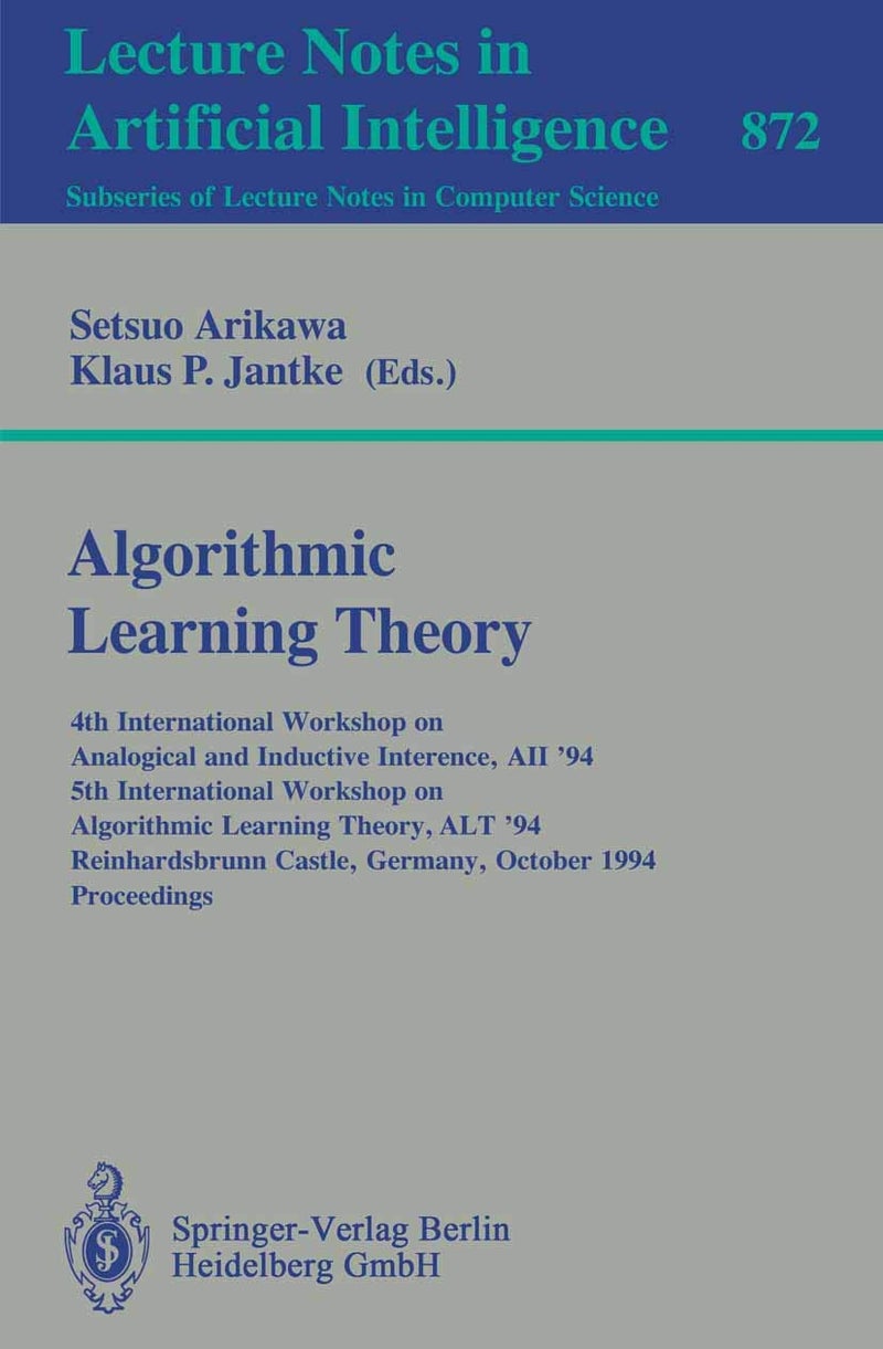 Algorithmic Learning Theory: 4th International Workshop on Analogical and Induc