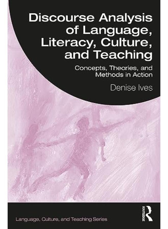 Discourse Analysis of Language, Literacy, Culture and Teaching