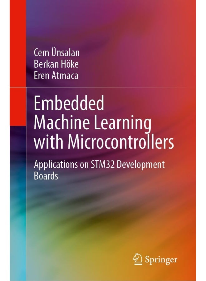 Embedded Machine Learning with Microcontrollers: Applications on STM32 Development Boards