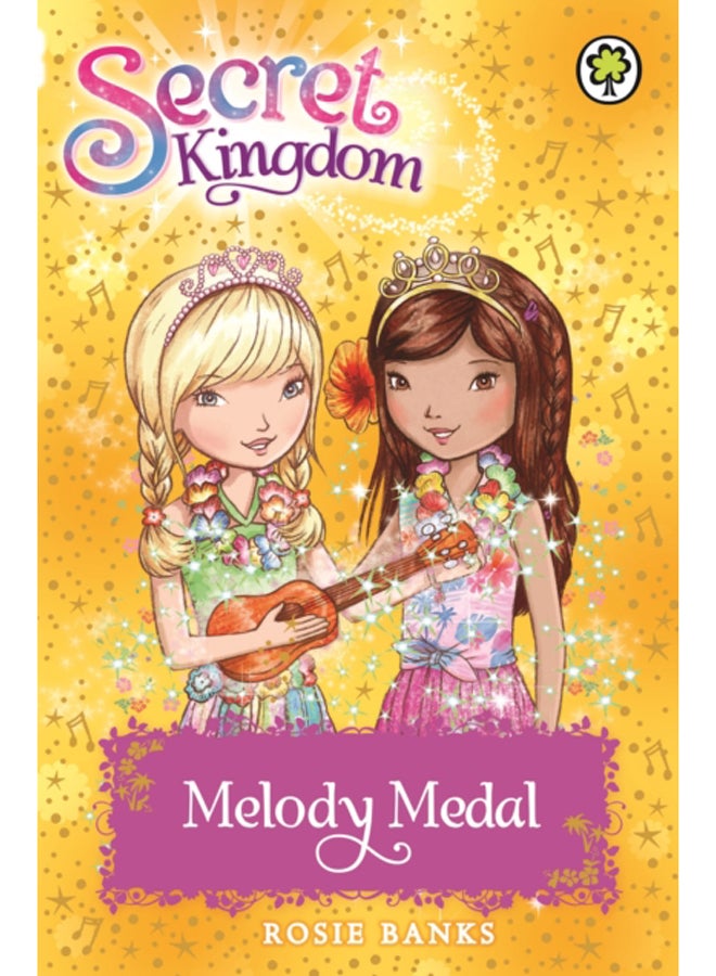 Secret Kingdom: Melody Medal : Book 28