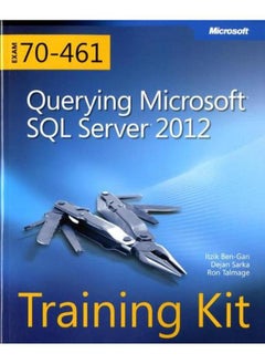 Training Kit (Exam 70-461): Querying Microsoft SQL Server 2012