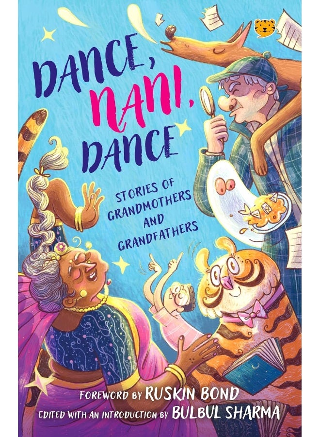 Dance, Nani, Dance: Stories Of Grandmothers And Grandfathers