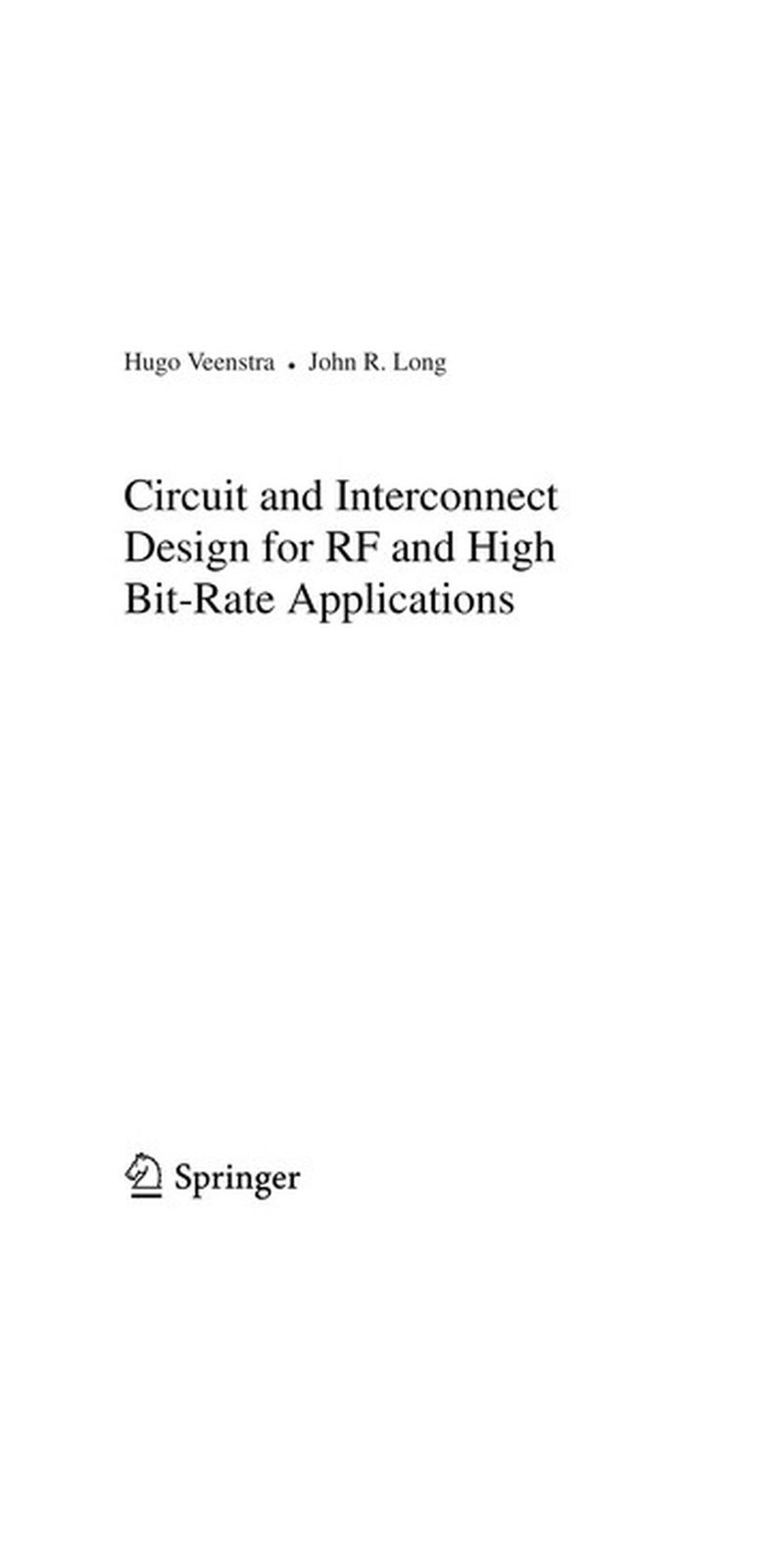 Circuit and interconnect design for RF and high bit-rate applications | Authored by Hugo Veenstra | Paperback | Published by Springer