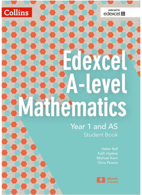Collins Edexcel A-Level Mathematics - Edexcel A-Level Mathematics Student Book Year 1 and as