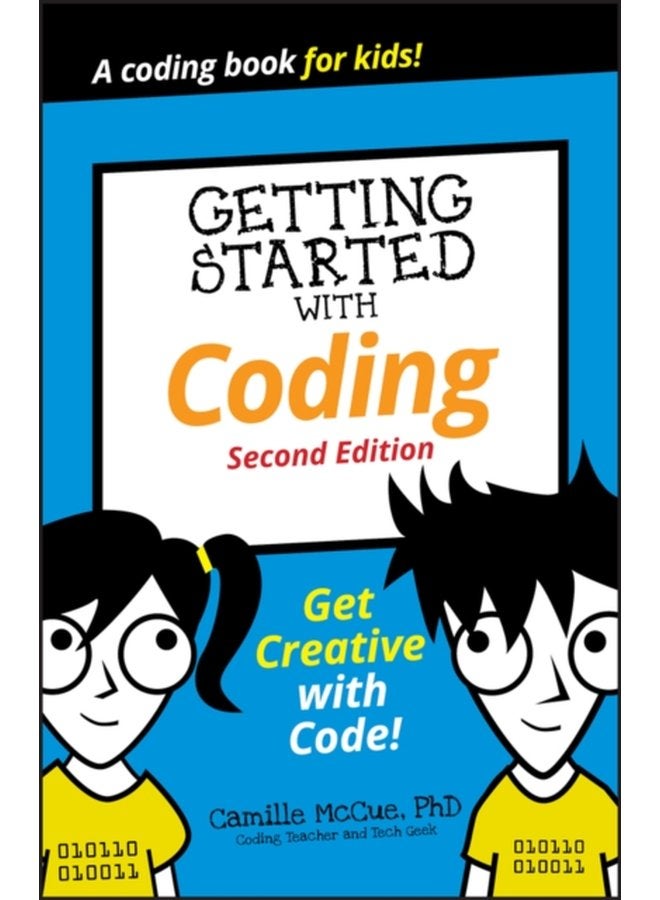 Getting Started with Coding Get Creative with Code - Paperback