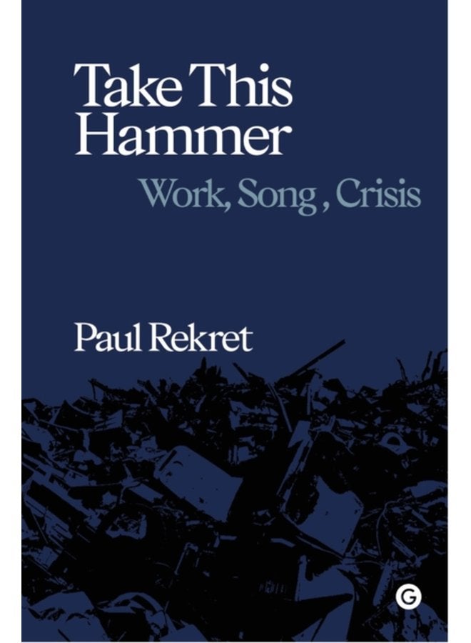 Take This Hammer Work Song Crisis - Hardback