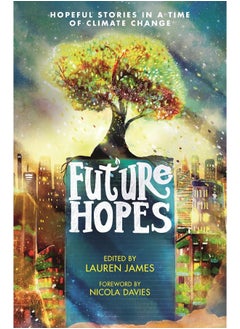 Future Hopes: Hopeful stories in a time of climate change  - Image 1