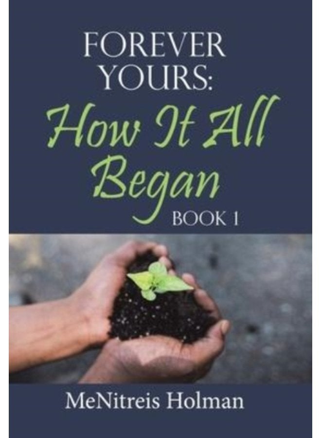 Forever Yours How It All Began Book 1 - Hardback