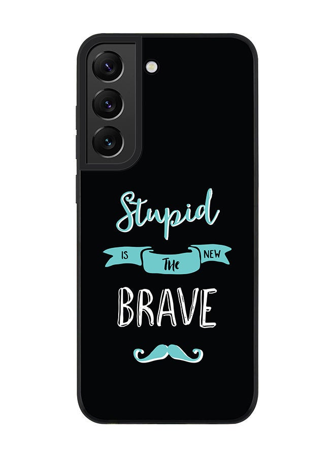 Stylizedd Rugged Black edge case for Samsung Galaxy S21 5G Slim fit Soft Case Flexible Rubber Edges Anti Drop TPU Gel Thin Cover - Stupid Is The New Brave - Image 1