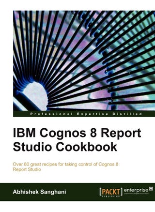 IBM Cognos 8 Report Studio Cookbook: Over 80 great recipes for taking control of Cognos 8 Report Studio - pzsku/Z455E385360DF0F9FED56Z/45/1748328720/a970dfd9-38b7-41bf-a9c4-479c4deda99d