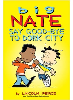 Big Nate: Say Good-bye to Dork City : 12 