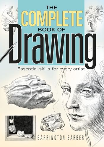 The Complete Book Of Drawing Essential Skills For Every Artist