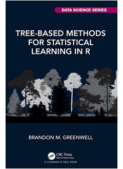 CRC Press Tree-Based Methods for Statistical Learning in R 