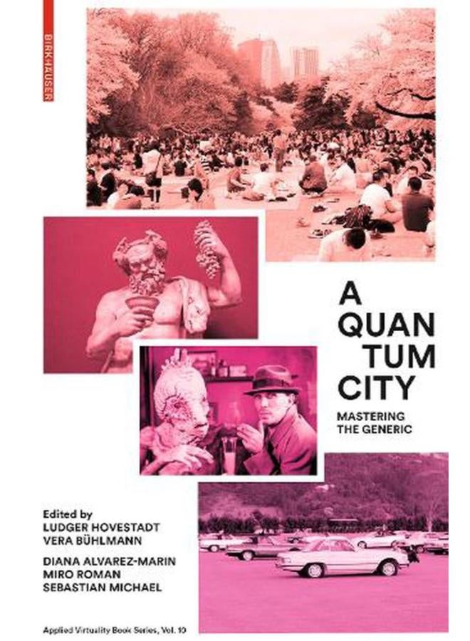 A Quantum City: Mastering the Generic (Applied Virtuality Book Series)