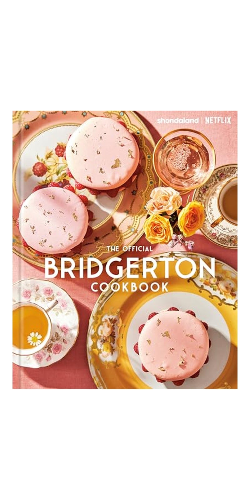 Bridgerton: The Official Cookbook