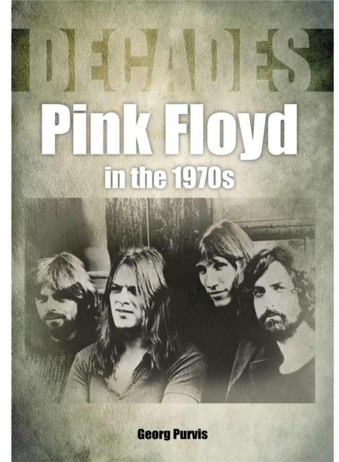Pink Floyd in the 1970s Decades - Paperback