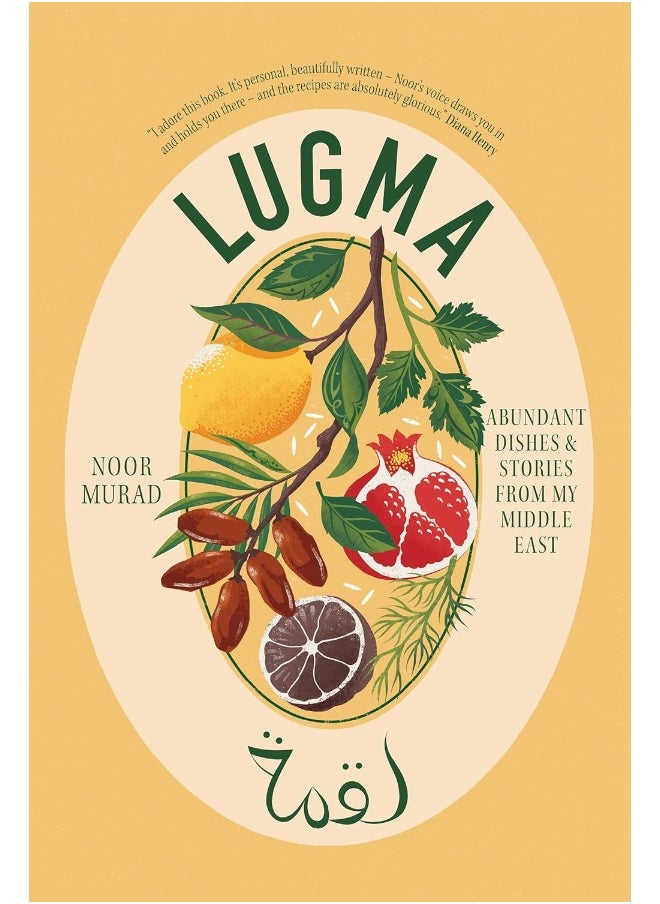 Lugma: Abundant Dishes And Stories From My Middle East 