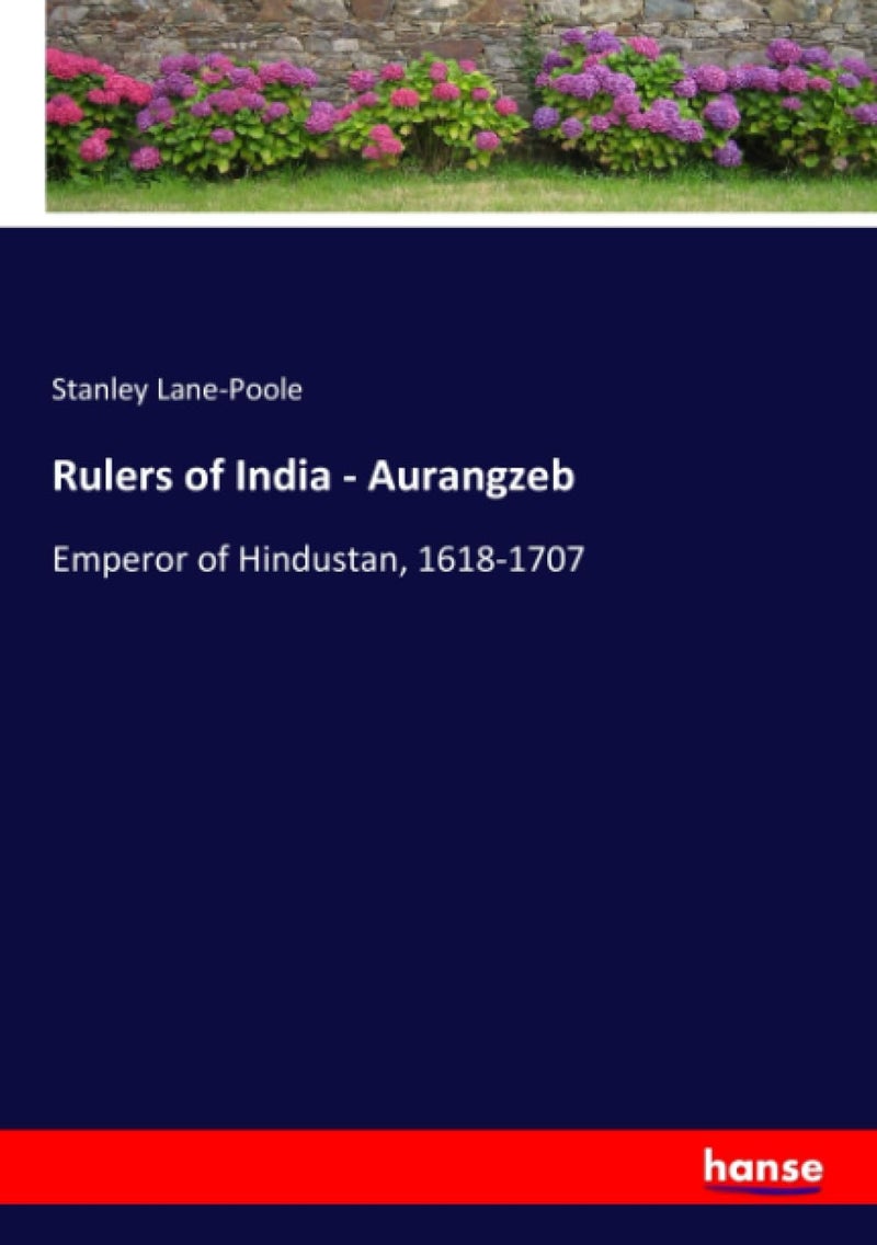 Rulers of India - Aurangzeb: Emperor of Hindustan, 1618-1707  - Image 1