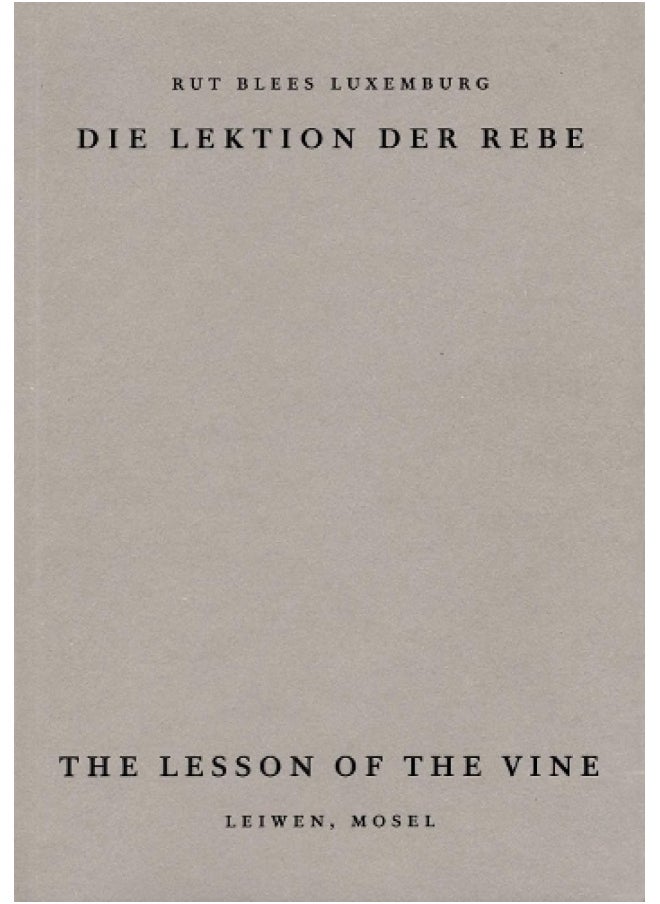 The Lesson of the Vine 2019: Die Lektion der Rebe, Leiwen Mosel 