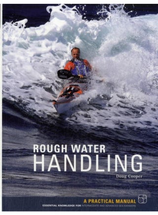 Sea Kayak Rough Water Handling : A Practical Manual, Essential Knowledge for Intermediate and Advanced Sea Kayakers - pzsku/Z457FB0B3F1BA6959E5E8Z/45/_/1721455139/f0a8a90a-a117-4ea4-a420-9cc7a14134f5