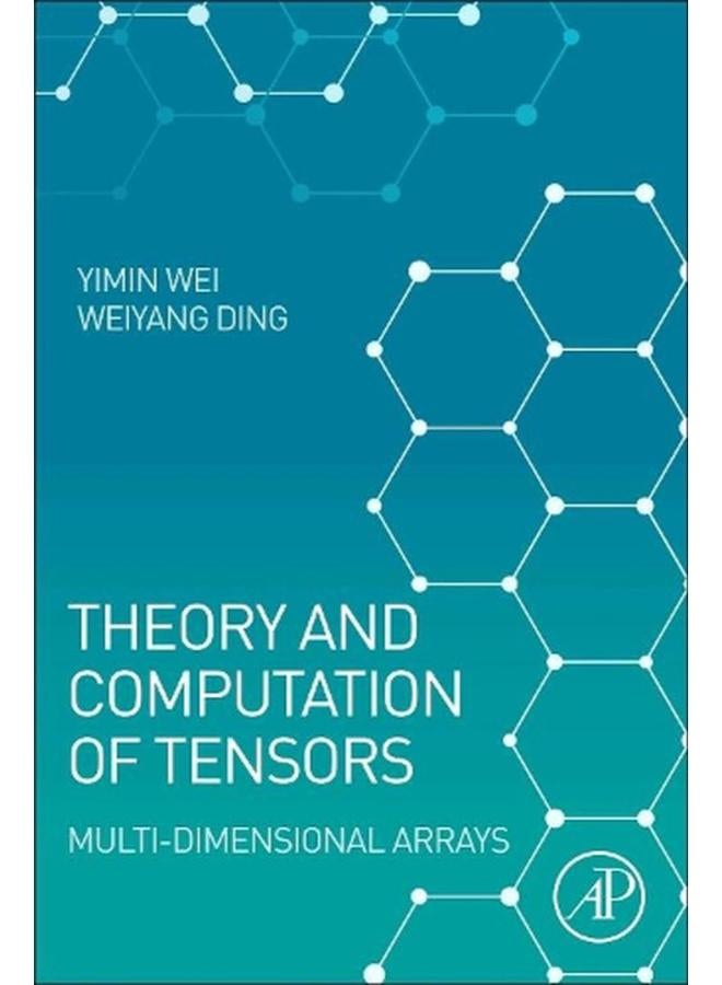 Theory and Computation of Tensors: Multi-Dimensional Arrays
