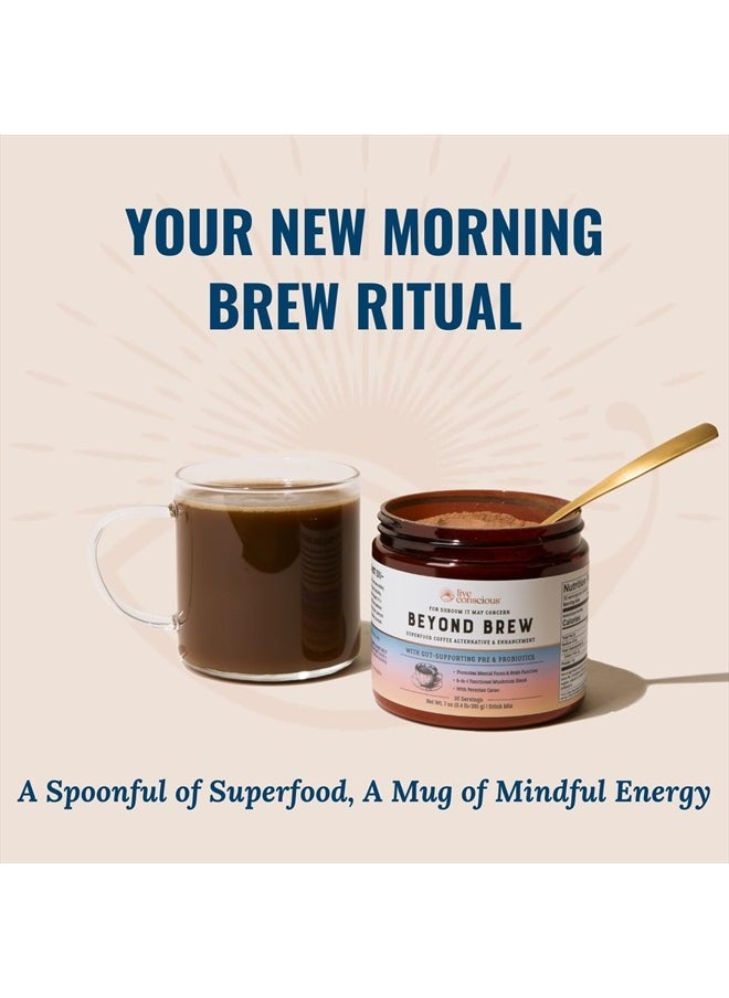 Live Conscious - Beyond Brew Mushroom Superfood Coffee | Mushroom Coffee Alternative Low Caffeine | Healthy Coffee Substitute | W/ Prebiotics & Probiotics | By Live Conscious | 30 Servings Net Wt. 7 oz (0.4 lb/201g) - Image 1
