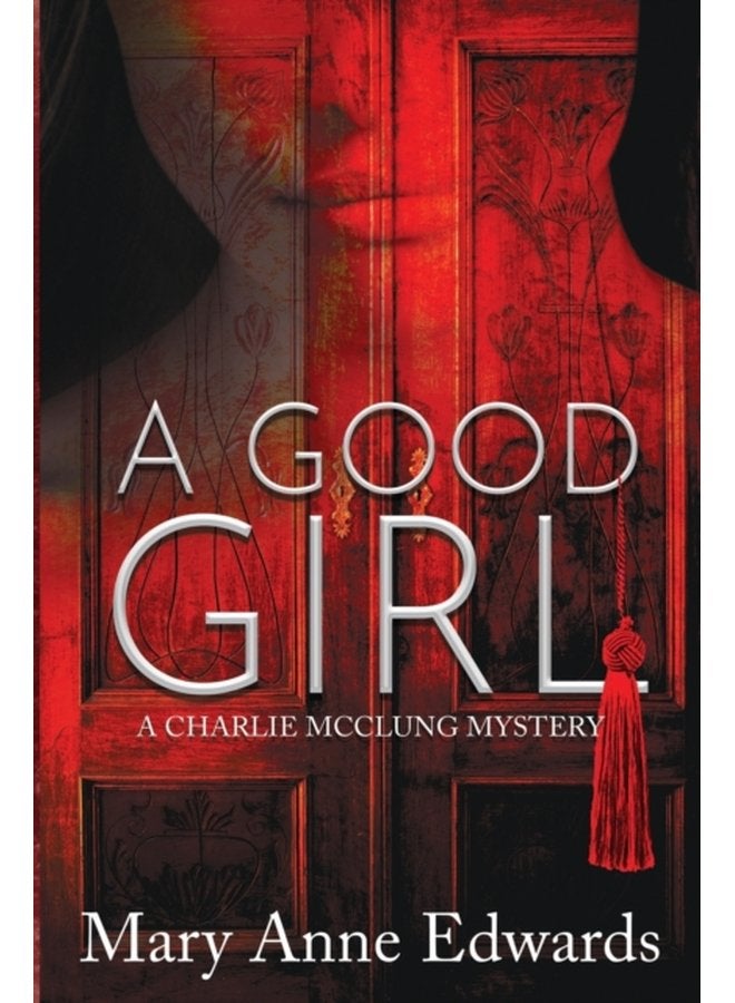 A Good Girl A Charlie McClung Mystery 2 - Paperback