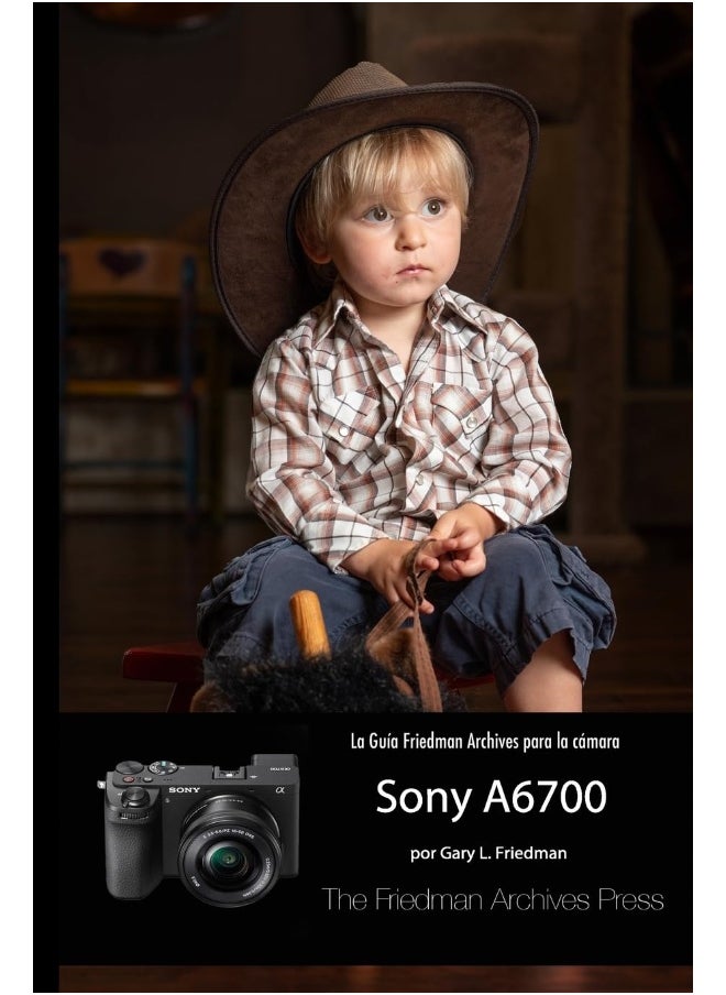 LA GUÍA FRIEDMAN ARCHIVES PARA LA SONY A6700  - Image 1